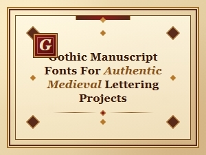 The Art of Gothic Manuscript Fonts for Authentic Lettering