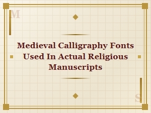 Religious Manuscripts and Their Medieval Calligraphy Fonts